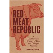 Red Meat Republic by Specht, Joshua, 9780691182315