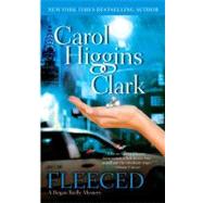 Fleeced A Regan Reilly Mystery by Clark, Carol Higgins, 9780743412315