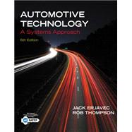 Automotive Technology A Systems Approach by Erjavec, Jack; Thompson, Rob, 9781133612315