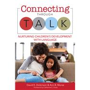 Connecting Through Talk by Dickinson, David K.; Morse, Ann B.; Snow, Catherine E., 9781681252315