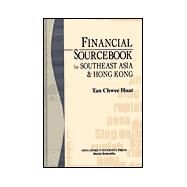 Financial Sourcebook for Southeast Asia and Hong Kong by Tan, Chwee Huat; Huat, Tan Chwee, 9789971692315