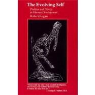 The Evolving Self by Kegan, Robert, 9780674272316