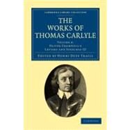 The Works of Thomas Carlyle by Carlyle, Thomas; Traill, Henry Duff; Cromwell, Oliver, 9781108022316
