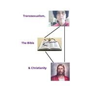 Transsexualism, the Bible and Christianity by Trigger, Peta, 9781502972316