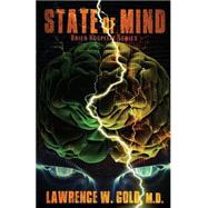 State of Mind by Gold, Lawrence W., M.d.; Meares, Donna; Dominique, Dawn, 9781507612316