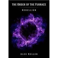 Rebellion by Keller, Alex, 9781906132316