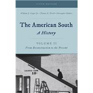 The American South A History by Cooper, William J., Jr.; Terrill, Thomas E.; Childers, Christopher, 9781442262317