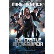 The Castle in Cassiopeia by RESNICK, MIKE, 9781633882317