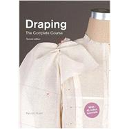 Draping: The Complete Course Second Edition by Kiisel, Karolyn, 9781786272317