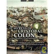 El secreto de Cristobal Colon / The Secret of Christopher Columbus by Childress, David Hatcher, 9788497632317