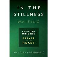In the Stillness, Waiting by Nicholas Worssam, 9798400802317