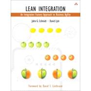 Lean Integration An Integration Factory Approach to Business Agility by Schmidt, John G.; Lyle, David, 9780321712318