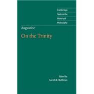 Augustine: On the Trinity Books 8-15 by Augustine , Edited by Gareth B. Matthews , Translated by Stephen McKenna, 9780521792318