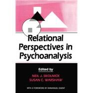 Relational Perspectives in Psychoanalysis by Skolnick,Neil J., 9781138872318