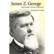 James Z. George by Smith, Timothy B., 9781617032318