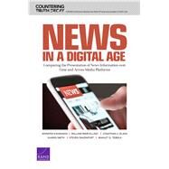 News in a Digital Age by Kavanagh, Jennifer; Marcellino, William; Blake, Jonathan S.; Smith, Shawn; Davenport, Steven, 9781977402318