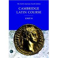 Cambridge Latin Course Unit 4 Student Text North American edition by Corporate Author North American Cambridge Classics Project, 9780521782319