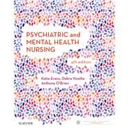 Psychiatric and Mental Health Nursing by Evans, Katie; Nizette, Debra; O'Brien, Anthony, 9780729542319