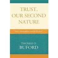 Trust, Our Second Nature Crisis, Reconciliation, and the Personal by Buford, Thomas O., 9780739132319