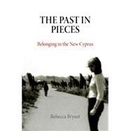 The Past in Pieces by Bryant, Rebecca, 9780812222319