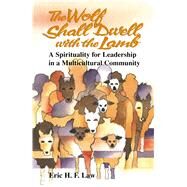 The Wolf Shall Dwell With the Lamb by Law, Eric H. F., 9780827242319