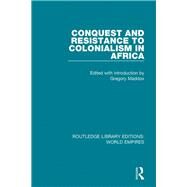 Conquest and Resistance to Colonialism in Africa by Maddox, Gregory, 9781138482319