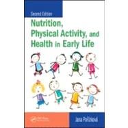 Nutrition, Physical Activity, and  Health in Early Life, Second Edition by Parizkova; Jana, 9781420082319