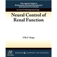 Neural Control of Renal Function by Kopp, Ulla C., 9781615042319