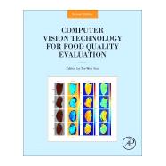 Computer Vision Technology for Food Quality Evaluation by Sun, Da-wen, 9780128022320