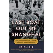 Last Boat Out of Shanghai by ZIA, HELEN, 9780345522320