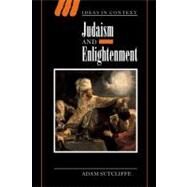 Judaism and Enlightenment by Adam Sutcliffe, 9780521672320