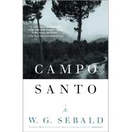 Campo Santo by Sebald, W.G.; Bell, Anthea, 9780812972320