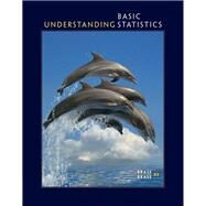 Understanding Basic Statistics by Charles Henry Brase; Corrinne Pellillo Brase, 9781337672320