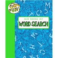Go Fun! Big Book of Word Search 2 by Andrews McMeel Publishing, 9781449472320