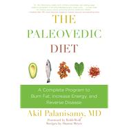 The Paleovedic Diet by Palanisamy, Akil, Dr., M.D.; Wolf, Robb, 9781634502320