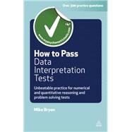 How to Pass Data Interpretation Tests by Bryon, Mike, 9780749462321