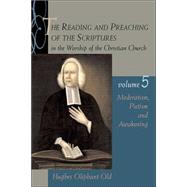 The Reading and Preaching of the Scriptures in the Worship of the Christian Church by Old, Hughes Oliphant, 9780802822321