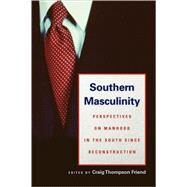 Southern Masculinity by Friend, Craig Thompson, 9780820332321