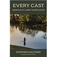 Every Cast by Stephen Sautner, 9781493092321