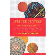 Culture Centers in Higher Education: Perspectives on Identity, Theory, and Practice by Patton, Lori D.; Ladson-Billings, Gloria, 9781579222321