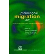 International Migration Law: Developing Paradigms and Key Challenges by Edited by Ryszard Cholewinski , Richard Perruchoud , Euan Macdonald, 9789067042321