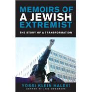 Memoirs of a Jewish Extremist by Halevi, Yossi Klein, 9780062362322