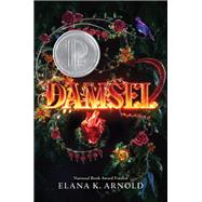 Damsel by Arnold, Elana K., 9780062742322