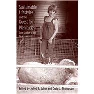 Sustainable Lifestyles and the Quest for Plenitude: Case Studies of the New Economy by Schor, Juliet B.; Thompson, Craig J., 9780300192322