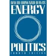 Energy Politics by Daniel Cochece Davis; David Howard Davis, 9780312072322