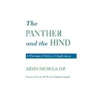Panther and the Hind A Theological History of Anglicanism by Nichols OP, Aidan, 9780567292322