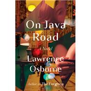 On Java Road A Novel by Osborne, Lawrence, 9780593242322