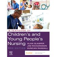 A Textbook of Children's and Young People's Nursing by Glasper, Edward Alan; Richardson, Jim, 9780702062322