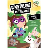 Project Slime: A Branches Book (Super Villains in Training #3) by Pew, Kailei; Louren�o, Estrela, 9781546162322