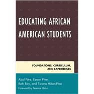 Educating African American Students Foundations, Curriculum, and Experiences by Pitre, Abul; Pitre, Esrom, Ph.D.; Ray, Ruth; Hilton-Pitre, Twana; Hicks, Terence; Akbar, Naim; Barconey, Michelle; Cook, Frank; Jenkins, Rodrick; Lewis, Chance; McCree, Carol; Muhammad, Shahid; Sheppard, Peter; Stubblefield, Luria, 9781607092322